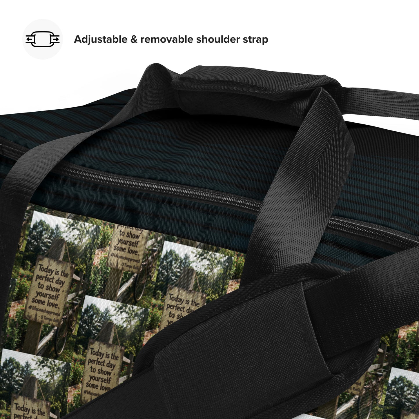 Self-love duffle bag with adjustable, removable shoulder strap and top zipper