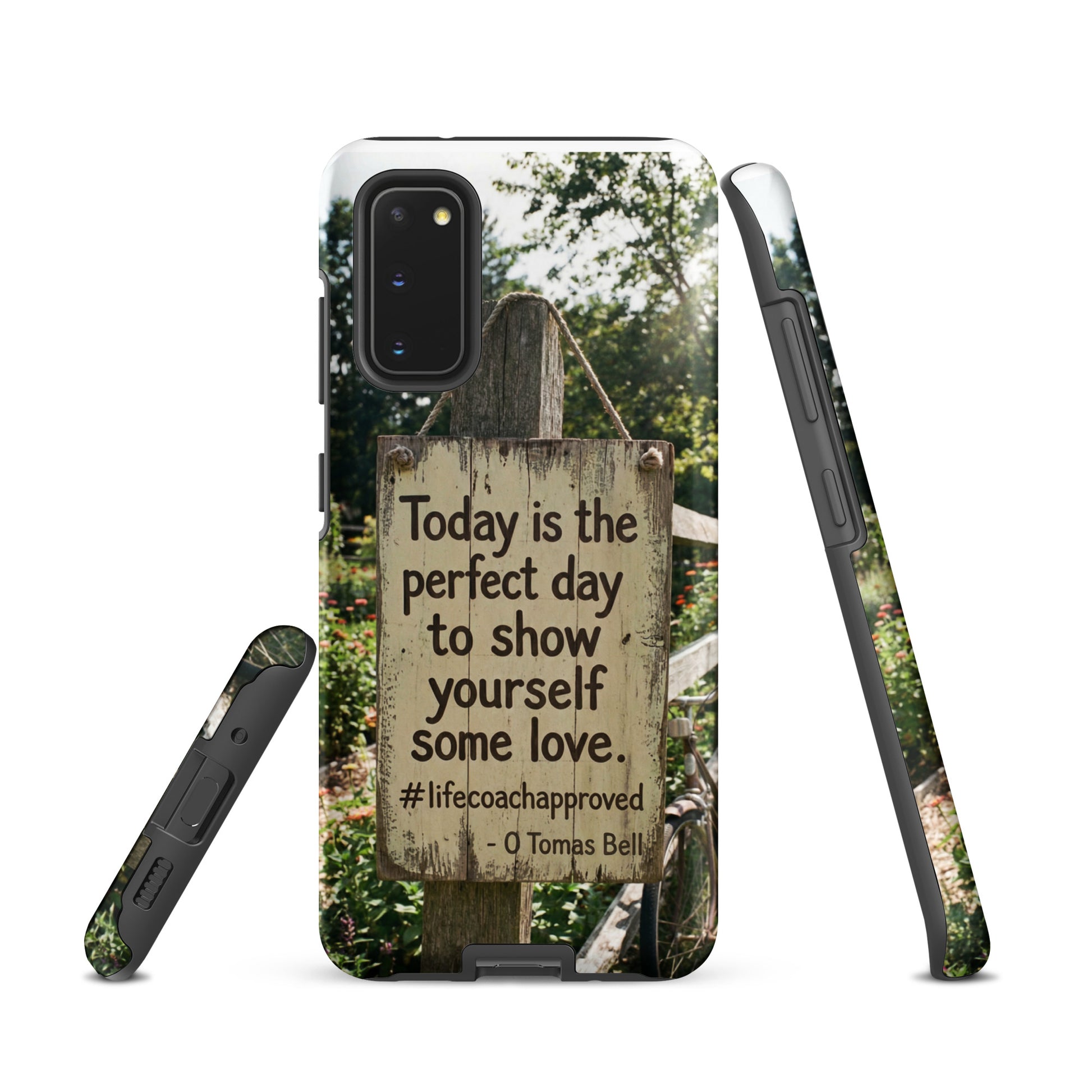 Samsung phone case front view with garden scene and printed “Today is the perfect day”