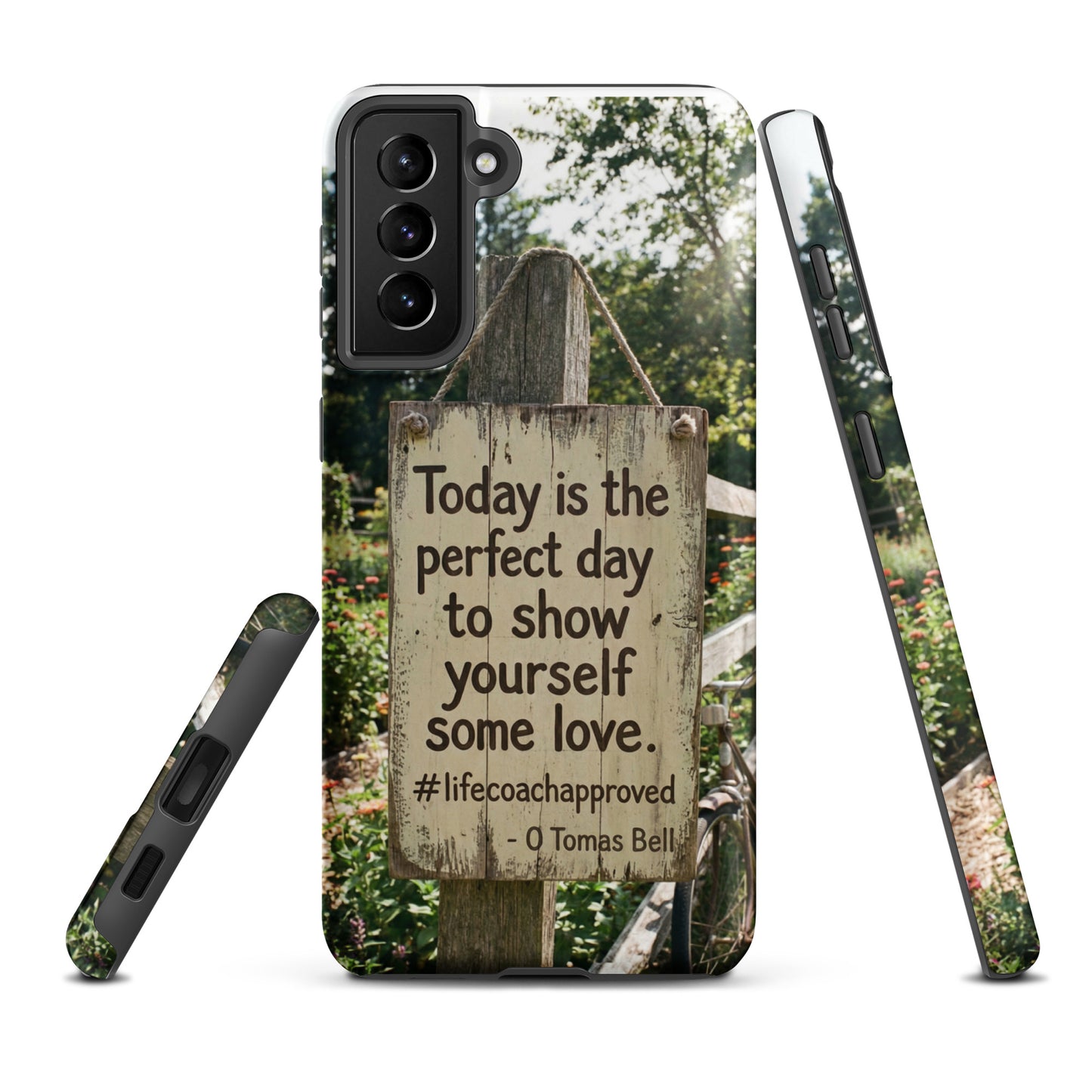 Samsung phone case back and side view with garden scene and “Today is the perfect day”