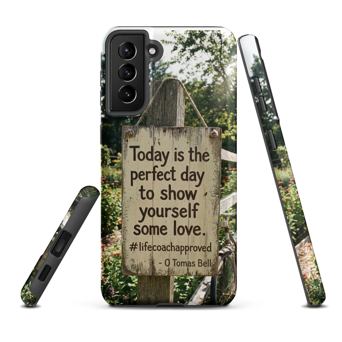 Tough Samsung® phone case with rustic sign “Today is the perfect day” message
