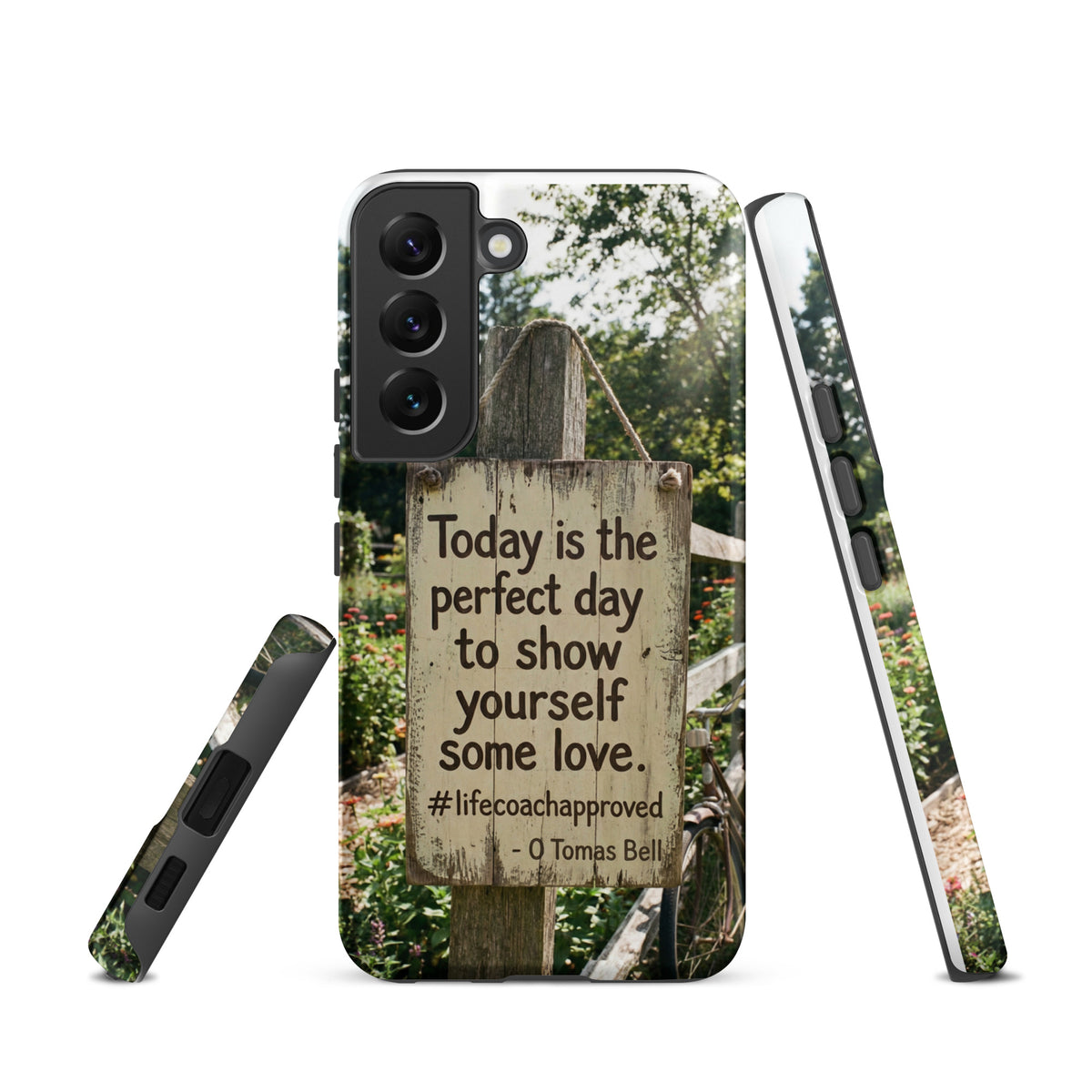 Tough phone case for Samsung® with scenic sign quote print and button/port side cutouts.