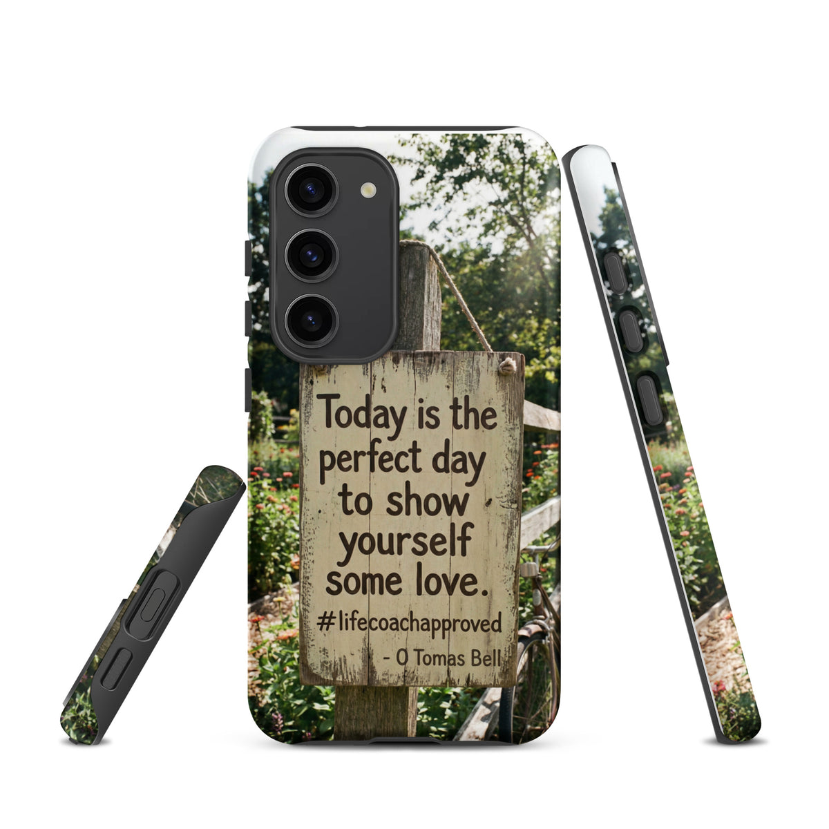 Tough phone case for Samsung® with scenic sign quote print and raised camera protection.