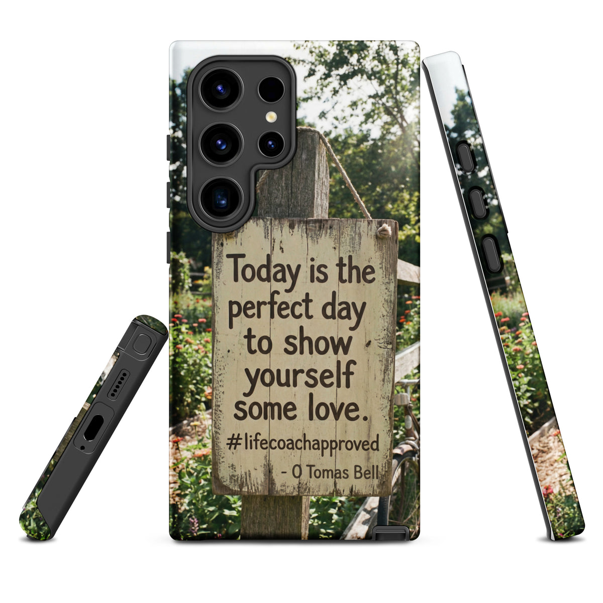 Tough phone case for Samsung® front view with scenic sign quote and side port openings.