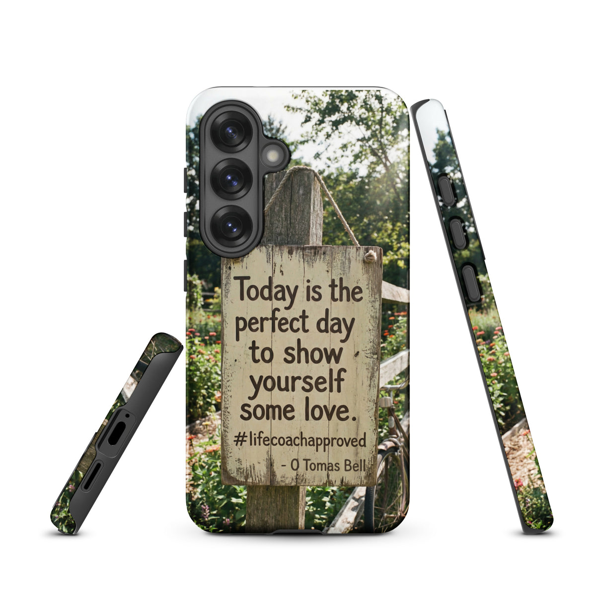 Tough phone case for Samsung® with scenic sign quote and curved corner protection.